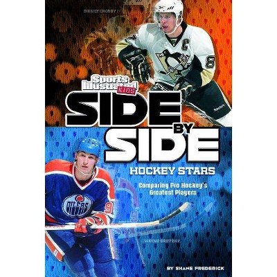 Side-By-Side Hockey Stars - (Side-By-Side Sports) by  Shane Frederick (Paperback)