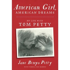 American Girl, American Dreams - by  Jane Petty & Pamela Des Barres (Hardcover) - 1 of 1