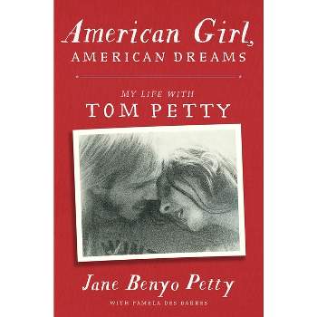 American Girl, American Dreams - by  Jane Petty & Pamela Des Barres (Hardcover)