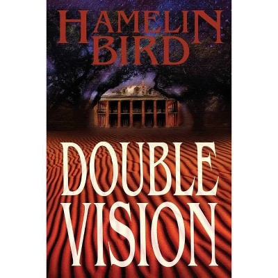 Double Vision - by  Hamelin Bird (Paperback)