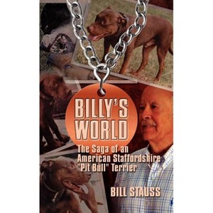 Billy's World - by  Bill Stauss (Hardcover) - 1 of 1