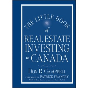 The Little Book of Real Estate Investing in Canada - (Little Books. Big Profits) by  Don R Campbell (Hardcover) - 1 of 1