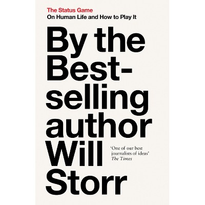 The Status Game - by  Will Storr (Paperback)