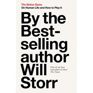 The Status Game - by  Will Storr (Paperback) - 1 of 1