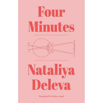 Four Minutes - by  Nataliya Deleva (Paperback)