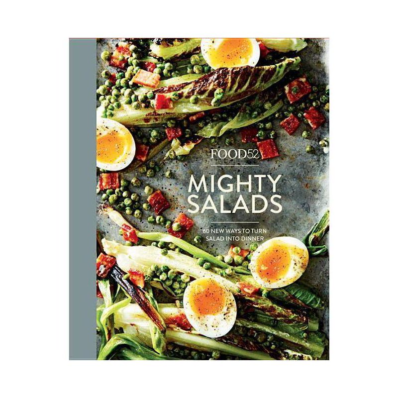 Food52 Mighty Salads : 60 New Ways To Turn Salad Into Dinner - By Editors Of Food52 ( Hardcover ), 1 of 2