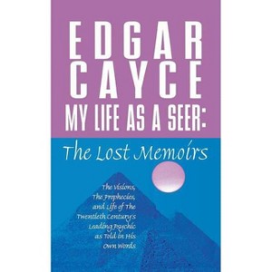 My Life as a Seer - by  Edgar Cayce (Paperback) - 1 of 1