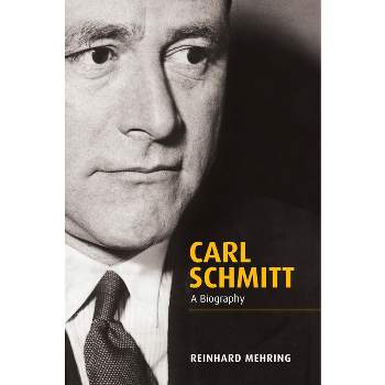 Carl Schmitt - by  Reinhard Mehring (Paperback)