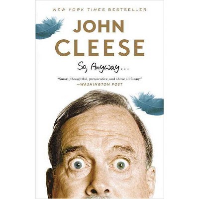 So, Anyway... - by  John Cleese (Paperback)