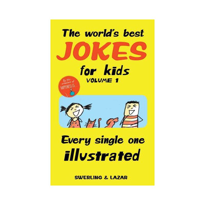 The World's Best Jokes for Kids, Volume 1 - by  Lisa Swerling & Ralph Lazar (Paperback), 1 of 2