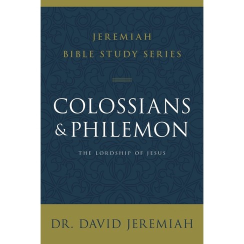 Colossians and Philemon - (Jeremiah Bible Study) by  David Jeremiah (Paperback) - image 1 of 1