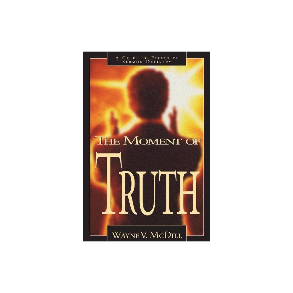 isbn-9780805418279-the-moment-of-truth-by-wayne-mcdill-paperback