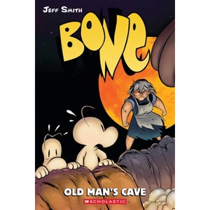 Old Man's Cave: A Graphic Novel (Bone #6) - (Bone Reissue Graphic Novels (Hardcover)) by  Jeff Smith (Paperback) - 1 of 1