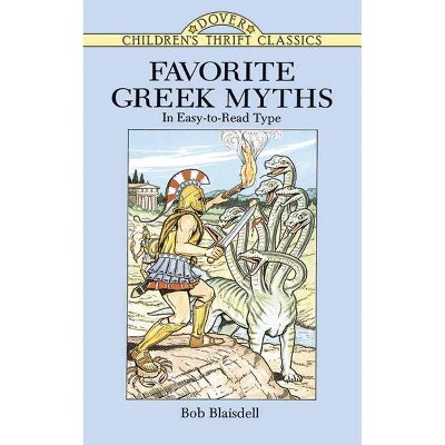 Favorite Greek Myths - (Dover Children's Thrift Classics) by  Bob Blaisdell (Paperback)