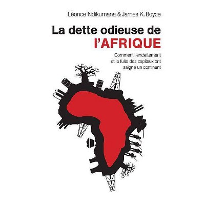 La dette odieuse de l'Afrique - by  Léonce Ndikumana & James K Boyce (Paperback)