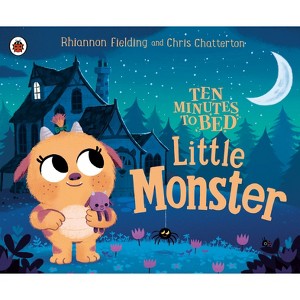 Little Monster - (Ten Minutes to Bed) by Rhiannon Fielding - 1 of 1