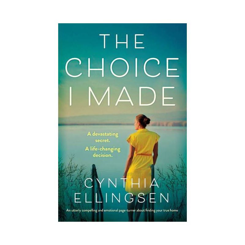 The Choice I Made - by  Cynthia Ellingsen (Paperback), 1 of 2