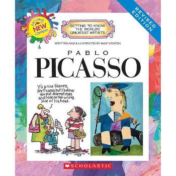 Pablo Picasso (Revised Edition) (Getting to Know the World's Greatest Artists) - by  Mike Venezia (Paperback)