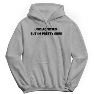 Rerun Island Men's Undiagnosed But Pretty Sure Long Sleeve Graphic Cotton Sweatshirt Hoodie - 1 of 4