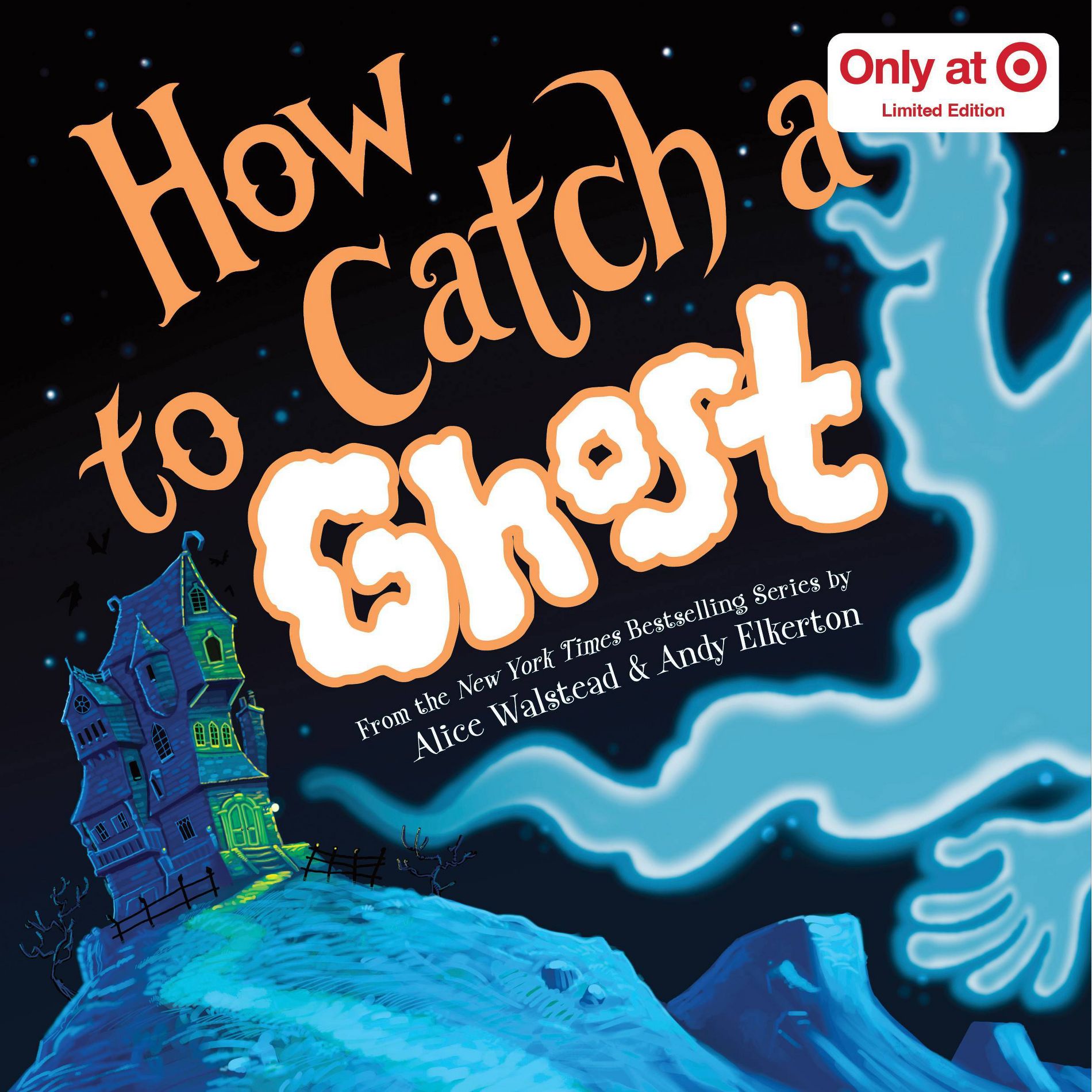 How to Catch a Ghost (Target Exclusive) - by Alice Walstead & Andy Elkerton (Hardcover): Halloween