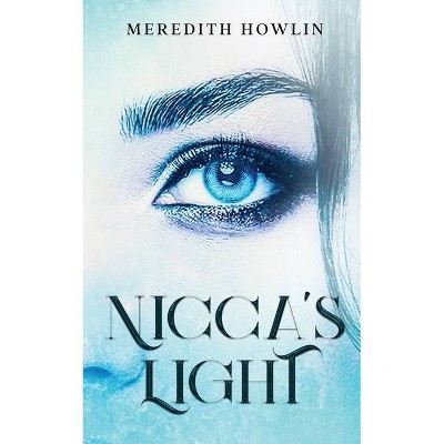 Nicca's Light - (The Sophie's Haven) by  Meredith Howlin (Paperback)