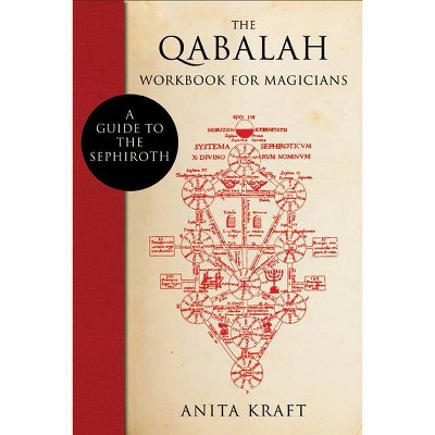 The Qabalah Workbook for Magicians - by  Anita Kraft (Paperback)