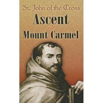 Ascent of Mount Carmel - by  E Allison Peers (Paperback)