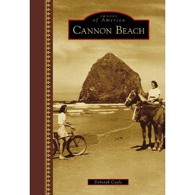 Cannon Beach - by  Deborah Cuyle (Hardcover)