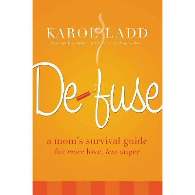 Defuse - by  Karol Ladd (Paperback)