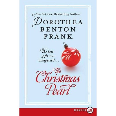 The Christmas Pearl - Large Print by  Dorothea Benton Frank (Paperback)