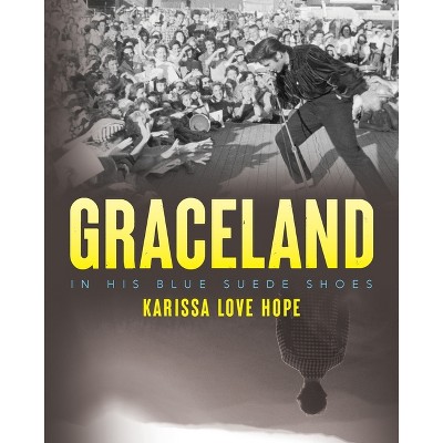 Graceland - by  Karissa Love Hope (Paperback)