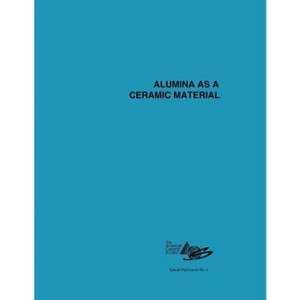 Alumina as a Ceramic Material - by  Walter H Gitzen (Paperback) - 1 of 1