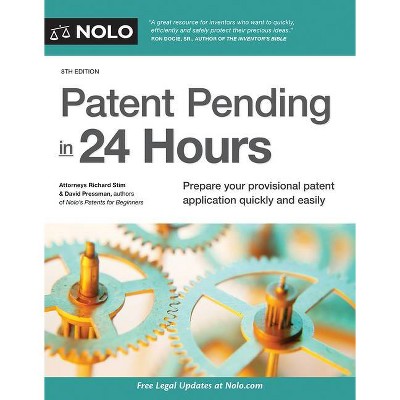 Patent Pending in 24 Hours - 8th Edition by  Richard Stim & David Presman (Paperback)