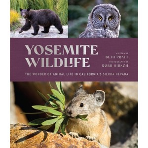Yosemite Wildlife - by  Beth Pratt (Hardcover) - 1 of 1