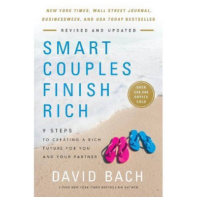 Smart Couples Finish Rich, Revised and Updated - by  David Bach (Paperback)