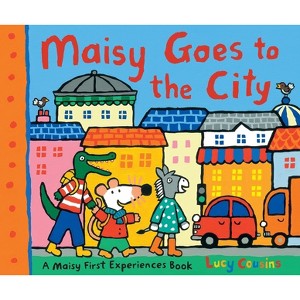 Maisy Goes to the City - (Maisy First Experiences) by  Lucy Cousins (Paperback) - 1 of 1