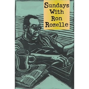 Sundays with Ron Rozelle - (Paperback) - 1 of 1