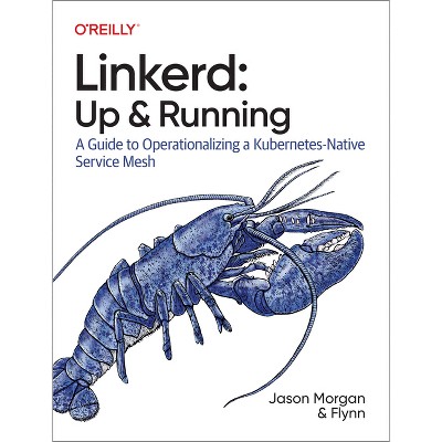Linkerd: Up and Running - by  Jason Morgan & Flynn (Paperback)