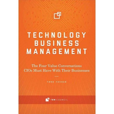 Technology Business Management, Volume 1 - by  Todd Tucker (Hardcover)