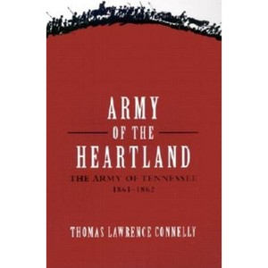 Army of the Heartland - by  Thomas Lawrence Connelly (Paperback) - 1 of 1