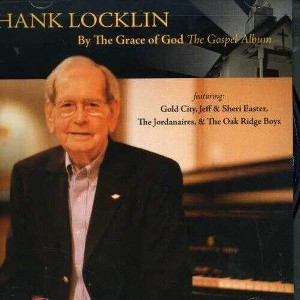 Hank Locklin - By the Grace of God: The Gospel Album (CD) - 1 of 1
