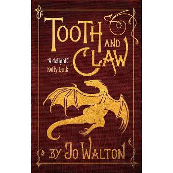 Tooth and Claw - by Jo Walton
