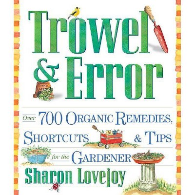 Trowel and Error - by  Sharon Lovejoy (Paperback)