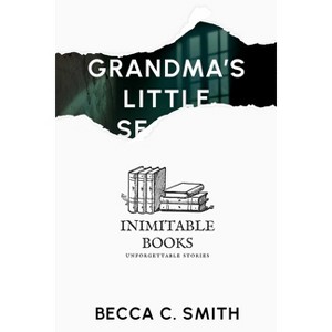 Grandma's Little Secret - by  Becca C Smith (Hardcover) - 1 of 1