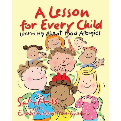 A Lesson for Every Child - by  Elizabeth Hamilton-Guarino & Sally Huss (Paperback)