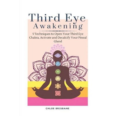 Third Eye Awakening - by  Chloe Brisbane (Paperback)
