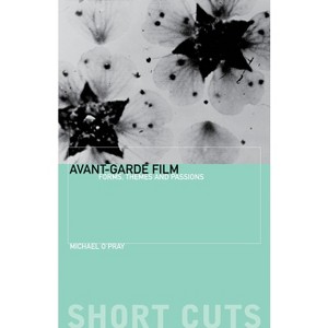 Avant-Garde Film - (Short Cuts) by  Michael O'Pray (Paperback) - 1 of 1