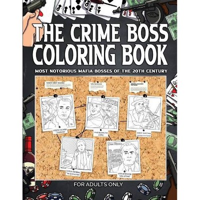 The Crime Boss Coloring Book - by  Vb Productions (Paperback)