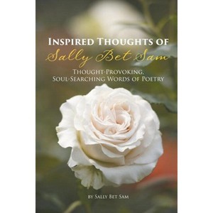 Inspired Thoughts of Sally Bet Sam - (Paperback) - 1 of 1