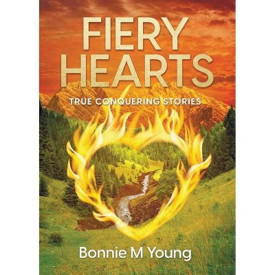 Fiery Hearts - by  Bonnie Young (Paperback)